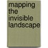 Mapping the Invisible Landscape
