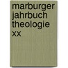 Marburger Jahrbuch Theologie Xx door Onbekend