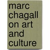 Marc Chagall on Art and Culture door Marc Chagall