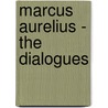 Marcus Aurelius - The Dialogues door Alan Stendhall