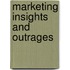Marketing Insights And Outrages