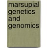 Marsupial Genetics And Genomics door Onbekend