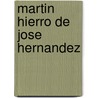 Martin Hierro de Jose Hernandez door Hector Dengis