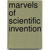 Marvels of Scientific Invention door Thomas W. Corbin