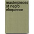 Masterpieces Of Negro Eloquence