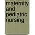 Maternity and Pediatric Nursing