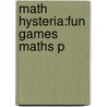 Math Hysteria:fun Games Maths P door Dr Ian Stewart