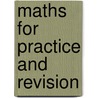 Maths For Practice And Revision door Peter Robson