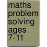 Maths Problem Solving Ages 7-11 by John Dabell