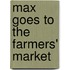 Max Goes to the Farmers' Market