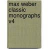 Max Weber Classic Monographs V4 door J.P. Mayer