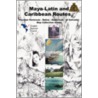 Maya Latin and Caribbean Routes door Landa Marik