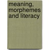 Meaning, Morphemes And Literacy door E. Neville Brown