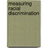 Measuring Racial Discrimination