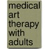 Medical Art Therapy with Adults