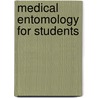 Medical Entomology For Students by Mike W. Service