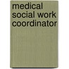 Medical Social Work Coordinator door Jack Rudman