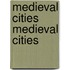 Medieval Cities Medieval Cities