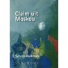 Claim uit Moskou door S. Kalkman