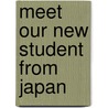 Meet Our New Student from Japan by Lori McManus