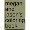 Megan And Jason's Coloring Book door Sara Peters