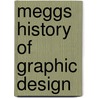 Meggs History Of Graphic Design by Steven D. Heller