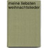 Meine liebsten Weihnachtslieder