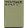 Meinungsstreite Strafrecht Bt/1 by Christian Fahl