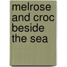 Melrose and Croc Beside the Sea door Emma Chichester Clark