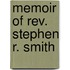 Memoir Of Rev. Stephen R. Smith