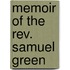 Memoir Of The Rev. Samuel Green