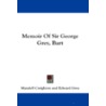Memoir of Sir George Grey, Bart by Mandell Creighton