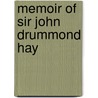 Memoir of Sir John Drummond Hay by Louisa Annette Edla Drummond-Hay Brooks