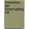 Memoiren der Hintertupfing Hill by Gudrun Foerster