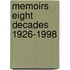 Memoirs Eight Decades 1926-1998