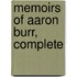 Memoirs Of Aaron Burr, Complete