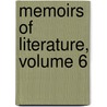 Memoirs Of Literature, Volume 6 door Anonymous Anonymous