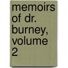 Memoirs of Dr. Burney, Volume 2 door Frances Burney