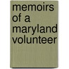 Memoirs of a Maryland Volunteer by John R. Kenly