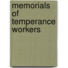 Memorials Of Temperance Workers by Jabez Inwards
