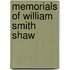 Memorials Of William Smith Shaw