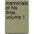 Memorials of His Time, Volume 1
