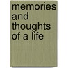 Memories And Thoughts Of A Life door William O'Connor Morris