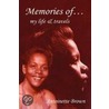 Memories Of My Life And Travels by Antoinette Brown