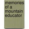 Memories of a Mountain Educator door Paul Taylor Ph.D