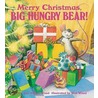 Merry Christmas Big Hungry Bear by Don Wood