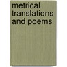Metrical Translations And Poems by Frederic Henry Hedge