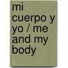 Mi Cuerpo y Yo / Me and My Body door Angela Wilkes