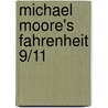 Michael Moore's Fahrenheit 9/11 by Robert Brent Toplin