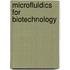 Microfluidics For Biotechnology